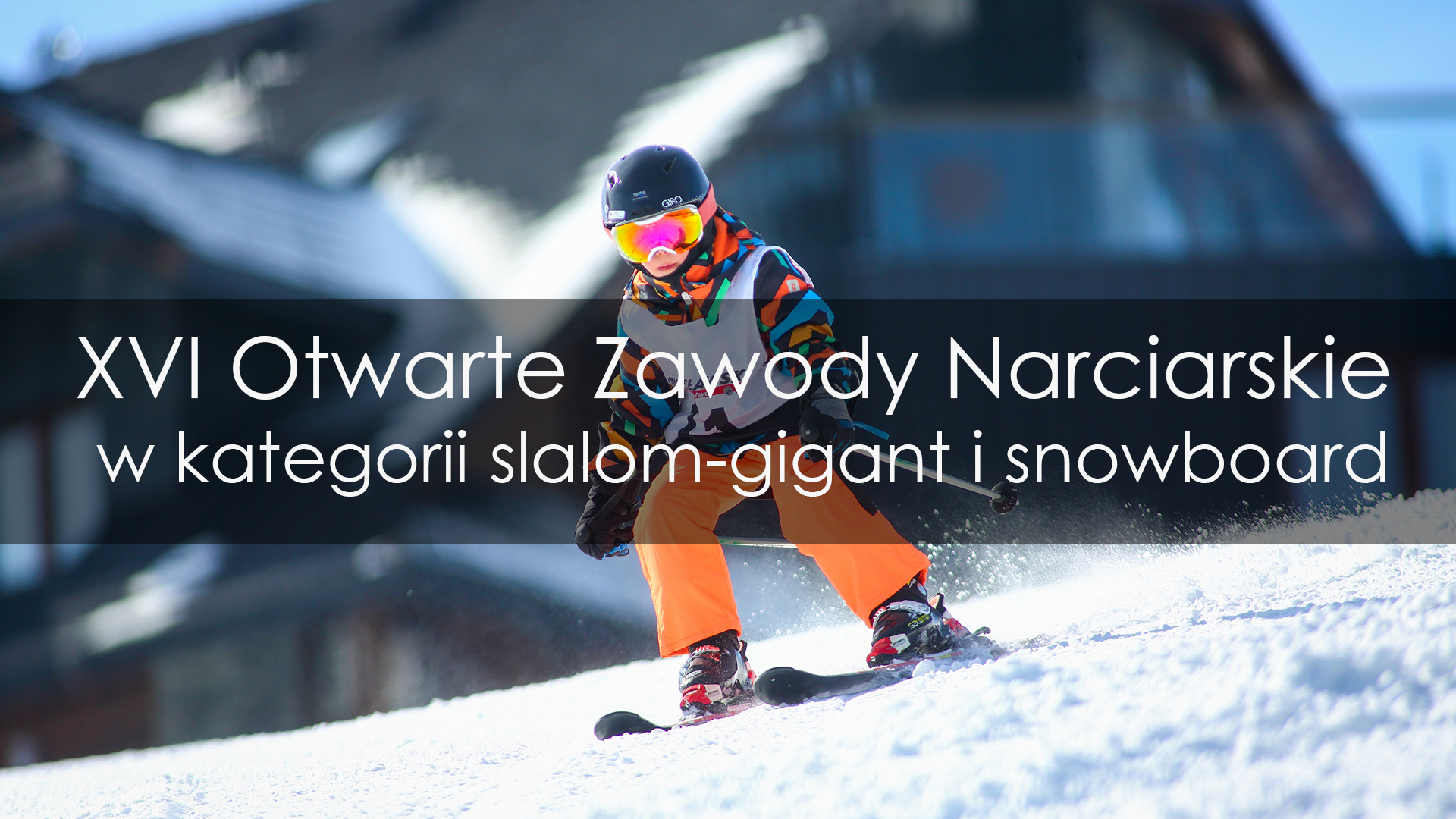 Zapraszamy do udziału w XVI Otwartych Zawodach Narciarskich w kategorii slalom-gigant i snowboard. 10 marca 2024, Istebna.